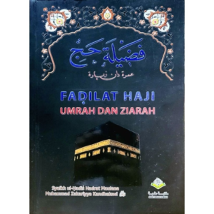 [1004] FADHILAT HAJI - MAKTABAH ILMIAH - Maulana Muhammad Zakariyya (Rah).